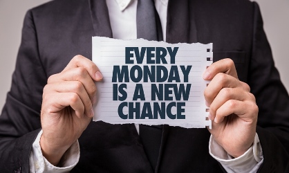 Every Monday is a new chance