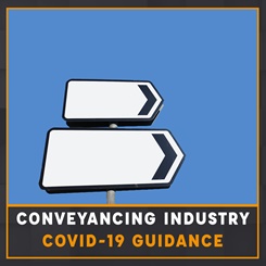 Conveyancing Industry Covid-19 Guidance 