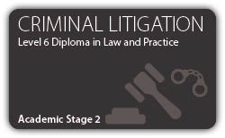 Criminal Litigation - CILEX Professional Higher  Diploma - Level 6