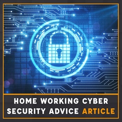 Home working cyber security advice article