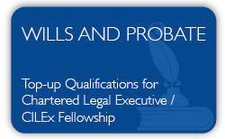 Wills and Probate Qualification Top-up - Career Progession