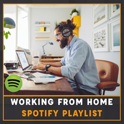 Working from home Spotify playlist